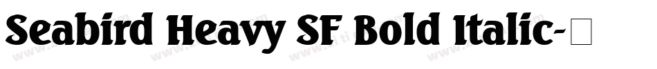 Seabird Heavy SF Bold Italic字体转换